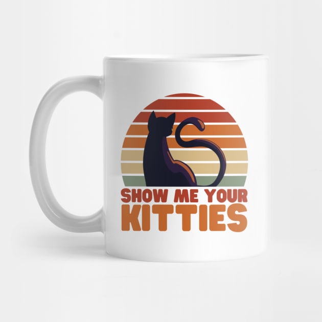 Show me your kitties - funny by Adisa_store